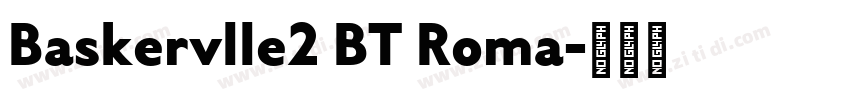 Baskervlle2 BT Roma字体转换
